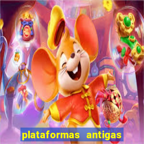 plataformas antigas de slots