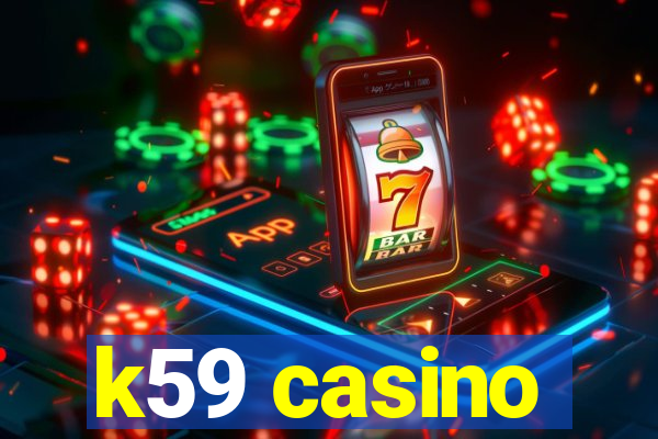 k59 casino