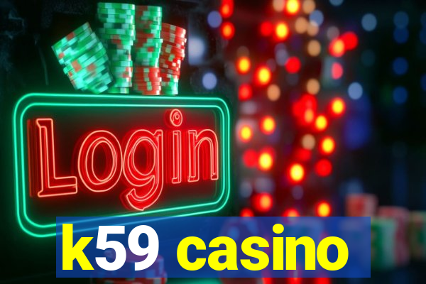 k59 casino