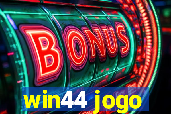 win44 jogo