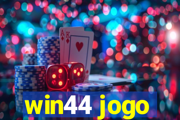 win44 jogo