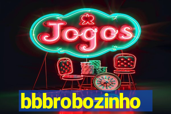 bbbrobozinho