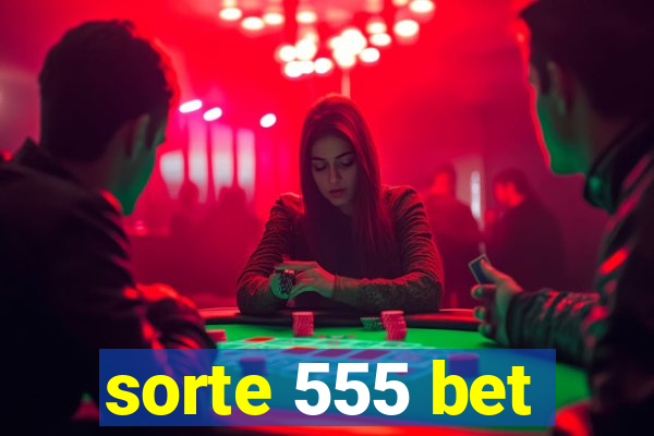 sorte 555 bet