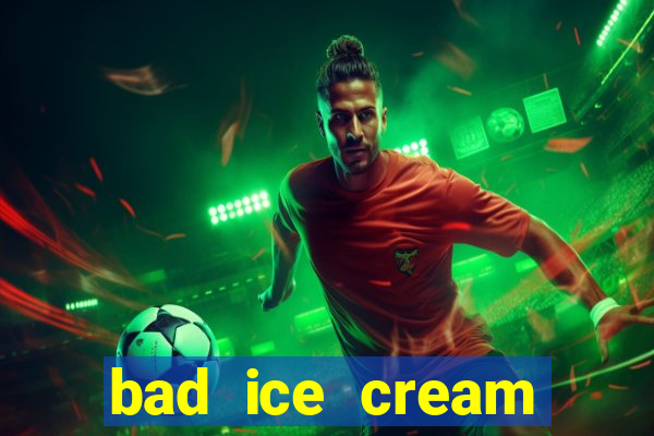 bad ice cream click jogos