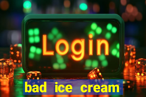 bad ice cream click jogos