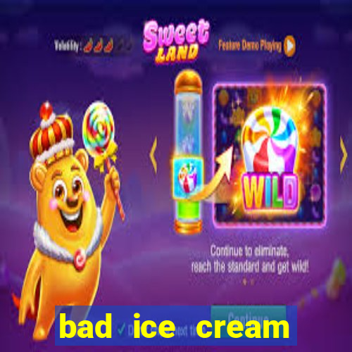 bad ice cream click jogos