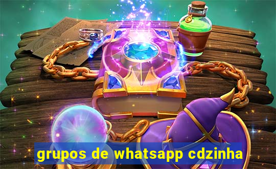 grupos de whatsapp cdzinha