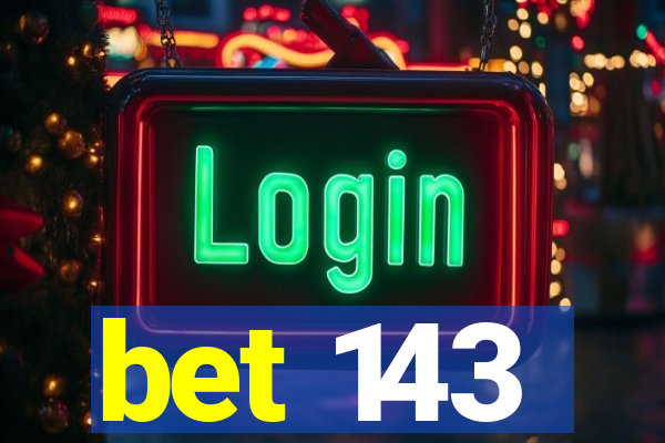 bet 143