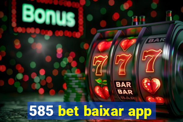 585 bet baixar app