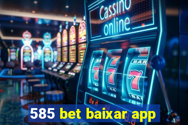 585 bet baixar app