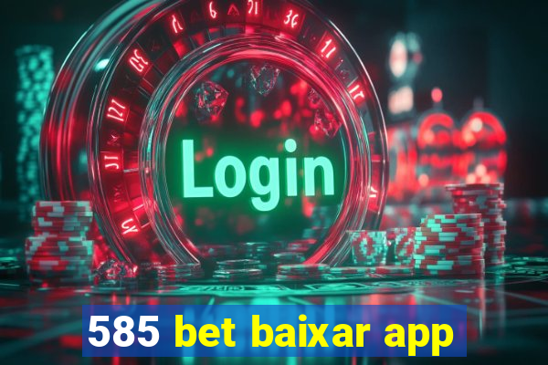 585 bet baixar app