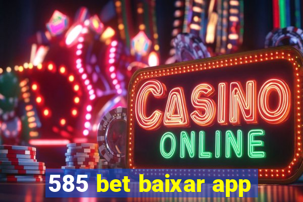 585 bet baixar app