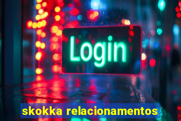 skokka relacionamentos