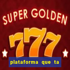 plataforma que ta pagando bem hoje