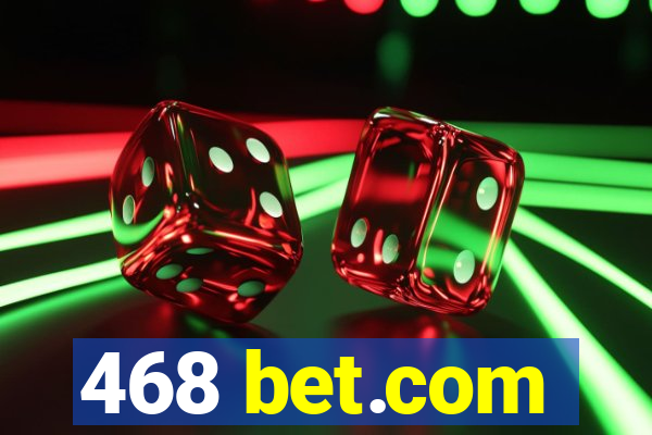 468 bet.com