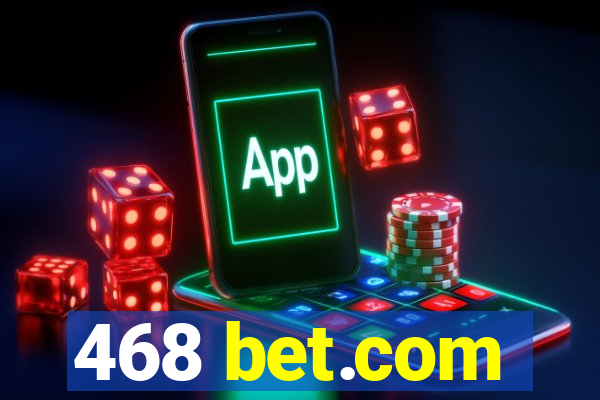 468 bet.com