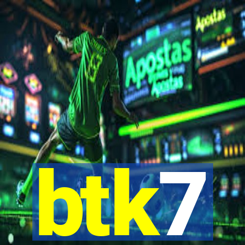 btk7