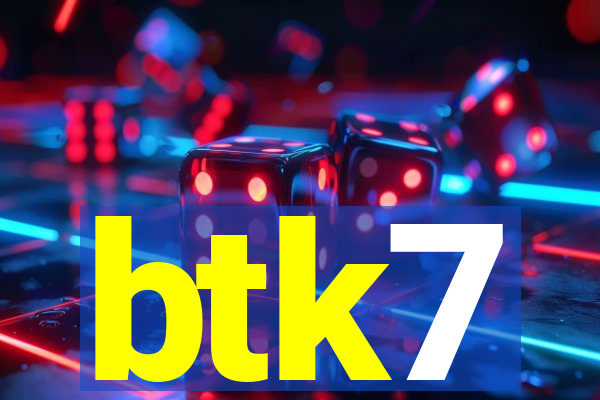 btk7