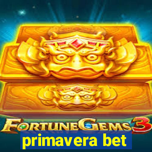 primavera bet