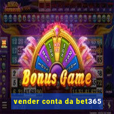 vender conta da bet365