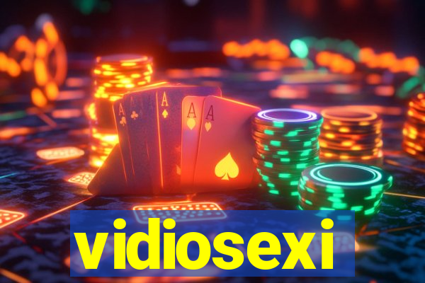 vidiosexi