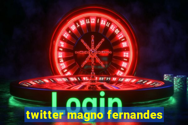 twitter magno fernandes