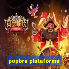 popbra plataforma