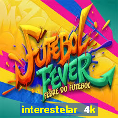 interestelar 4k dublado torrent