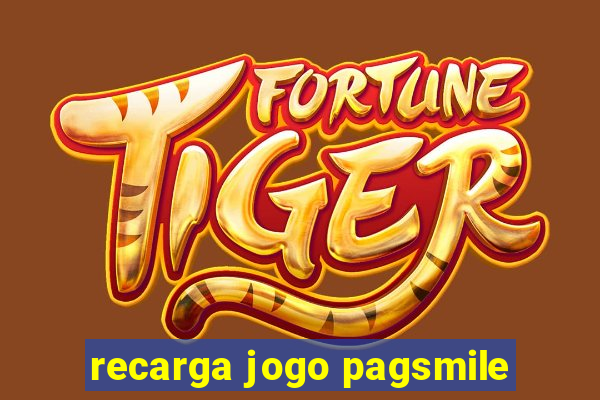 recarga jogo pagsmile