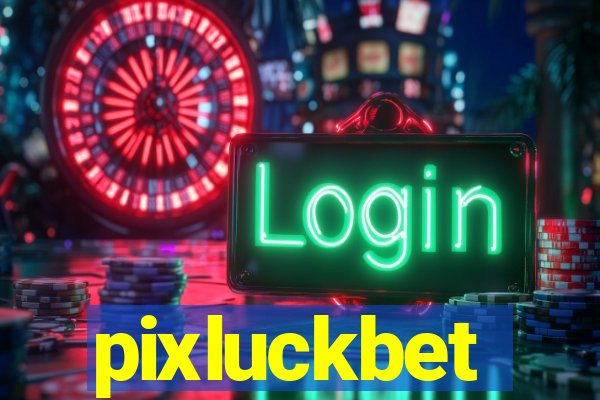 pixluckbet