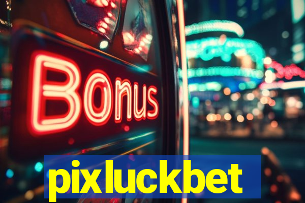 pixluckbet