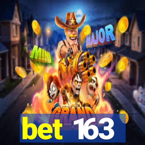 bet 163