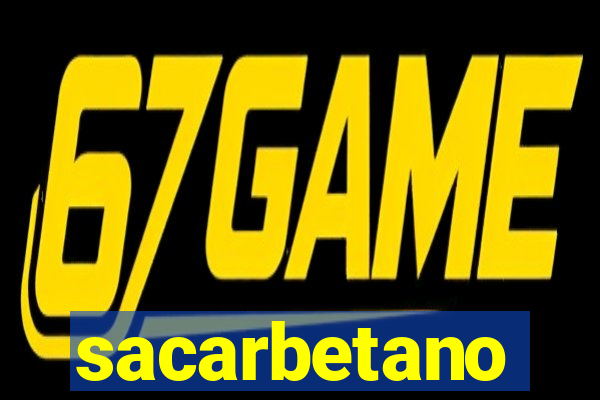 sacarbetano