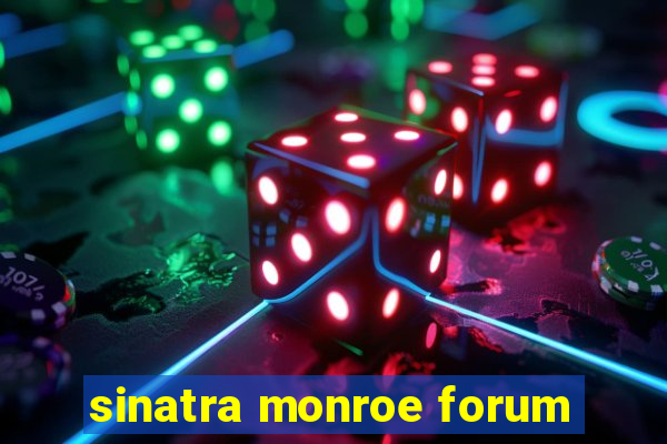 sinatra monroe forum