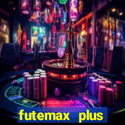 futemax plus futebol ao vivo