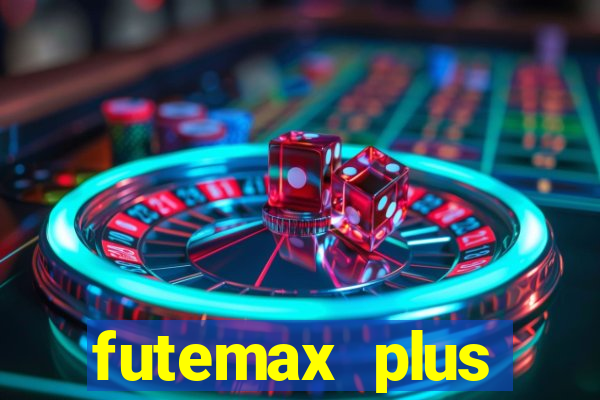 futemax plus futebol ao vivo