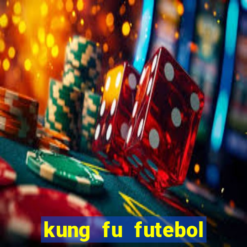 kung fu futebol clube download dublado