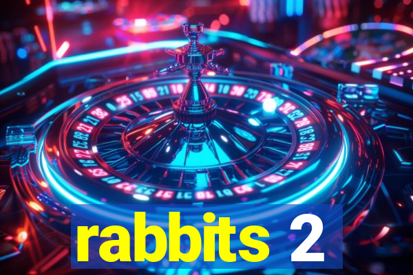 rabbits 2