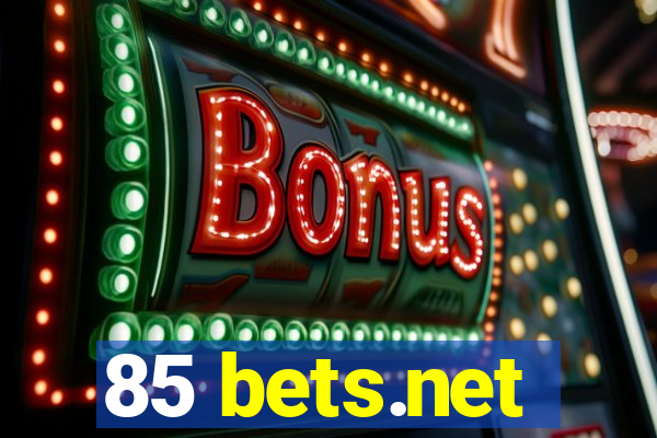 85 bets.net