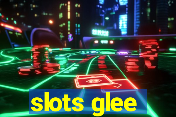 slots glee