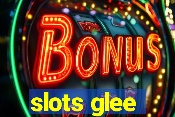 slots glee