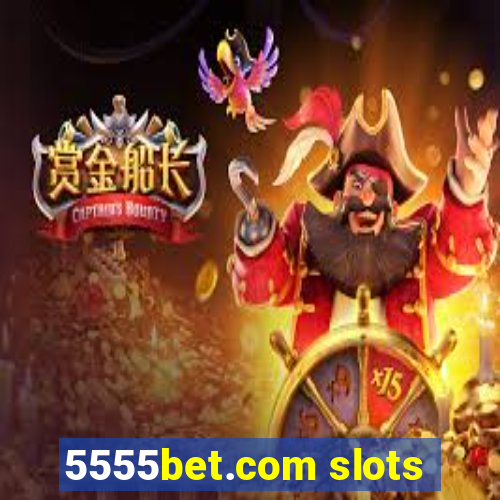 5555bet.com slots