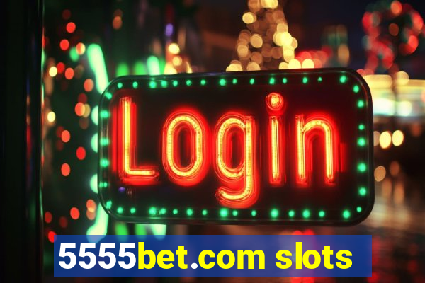 5555bet.com slots