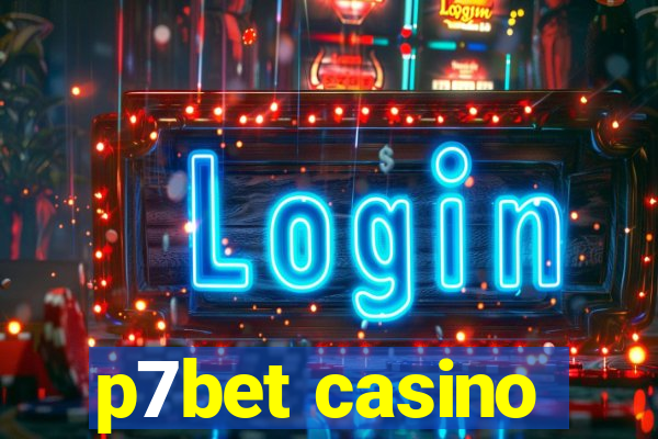 p7bet casino