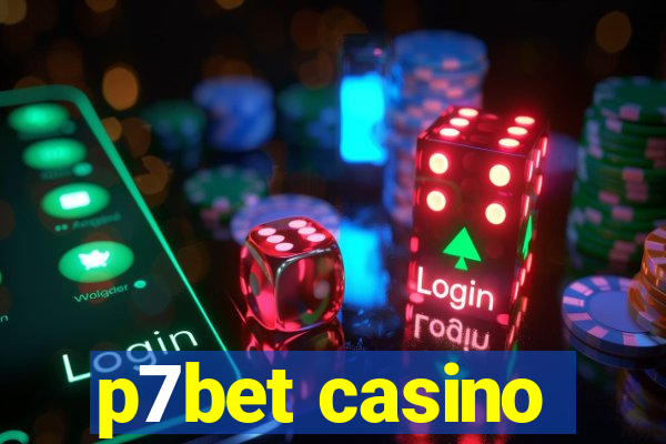 p7bet casino