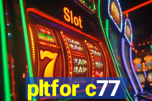 pltfor c77