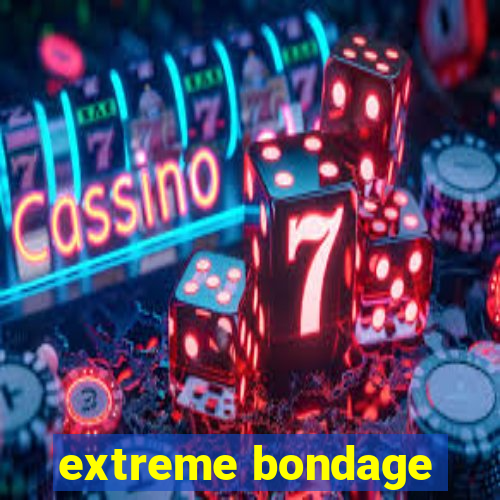 extreme bondage