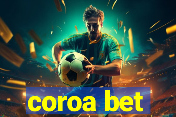 coroa bet