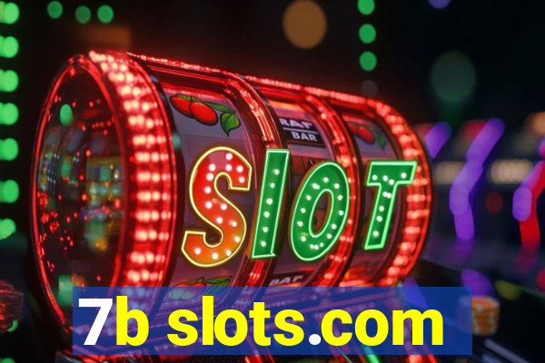 7b slots.com