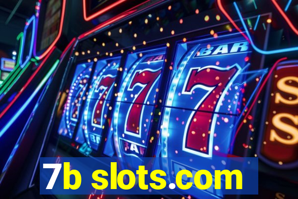 7b slots.com